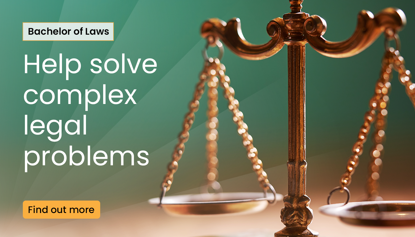 bachelor of laws. help solve complex legal problems. find out more